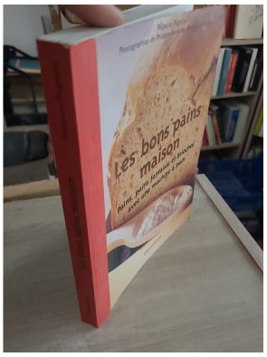 Les bons pains maison - Recettes et techniques pour réussir son pain