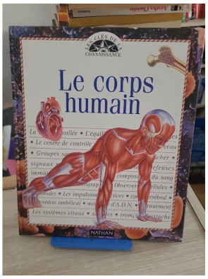 Le corps humain - Anatomie et fonctionnement expliqués aux jeunes lecteurs