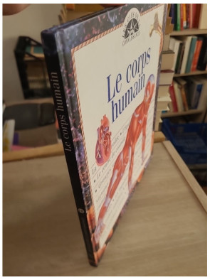 Le corps humain - Anatomie et fonctionnement expliqués aux jeunes lecteurs