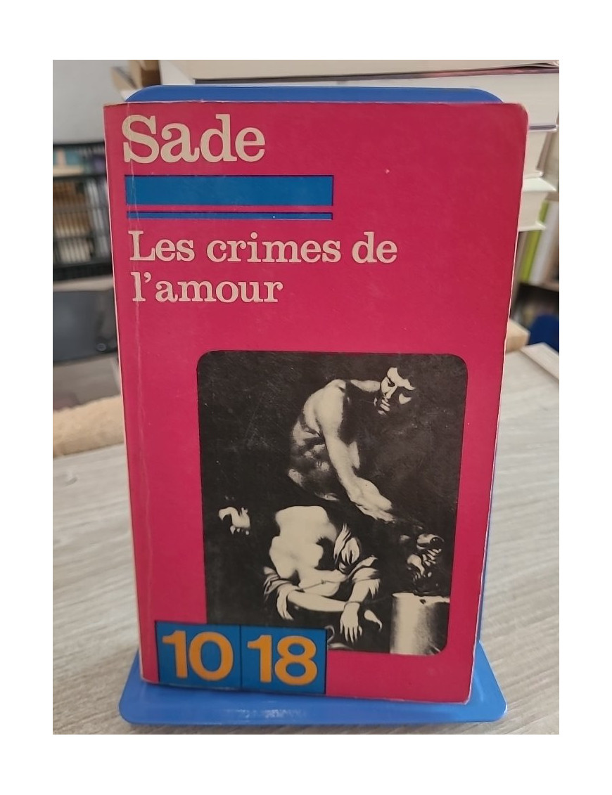 Les crimes de l'amour - Introduction de Gilbert Lély