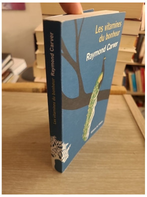 Les Vitamines du bonheur - Nouvelles sur la vie ordinaire et ses mystères