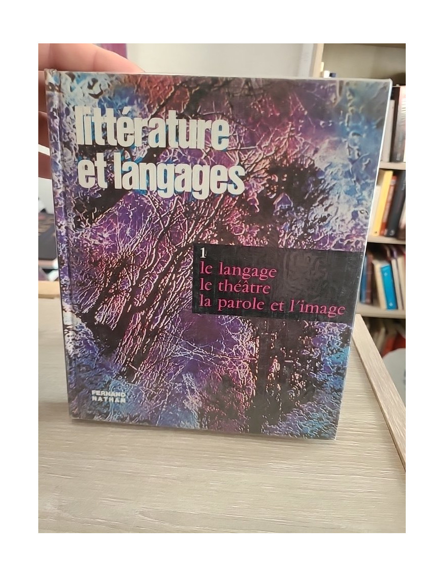 Littérature et langages 1 - Le langage, le théâtre, la parole et l'image