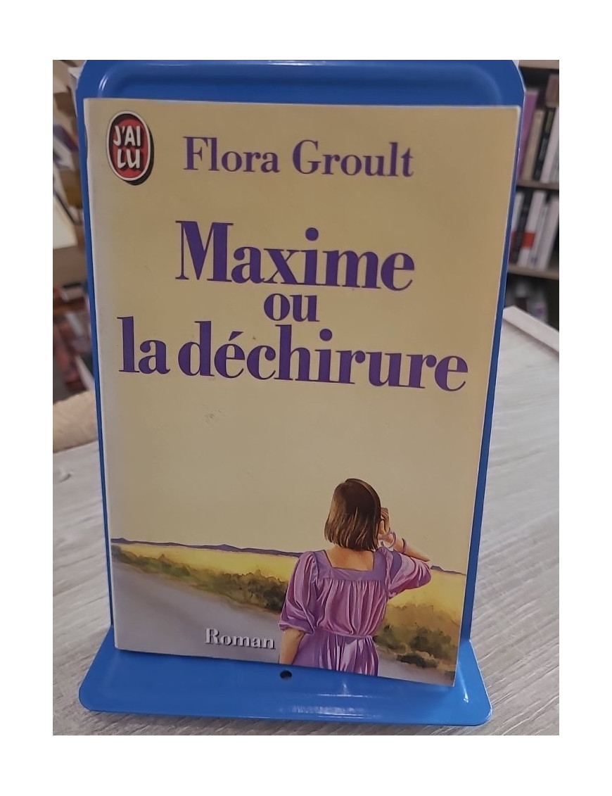 Maxime ou la déchirure - Flora Groult (roman psychologique)