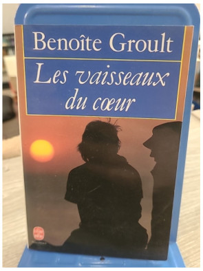 Les Vaisseaux du coeur - Roman d'amour passionnel de Benoîte Groult
