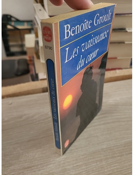 Les Vaisseaux du coeur - Roman d'amour passionnel de Benoîte Groult