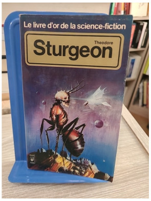 Theodore Sturgeon - Theodore Sturgeon - Anthologie de science-fiction Le Livre d'or