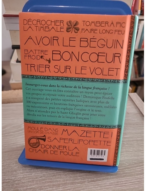 Expressions désuètes - Dominique Foufelle - Dictionnaire ludique des expressions anciennes françaises