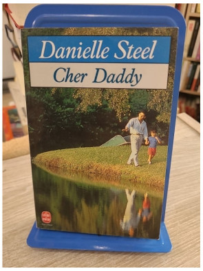 Cher daddy - Danielle Steel - Roman familial sur séparation, reconstruction et amour