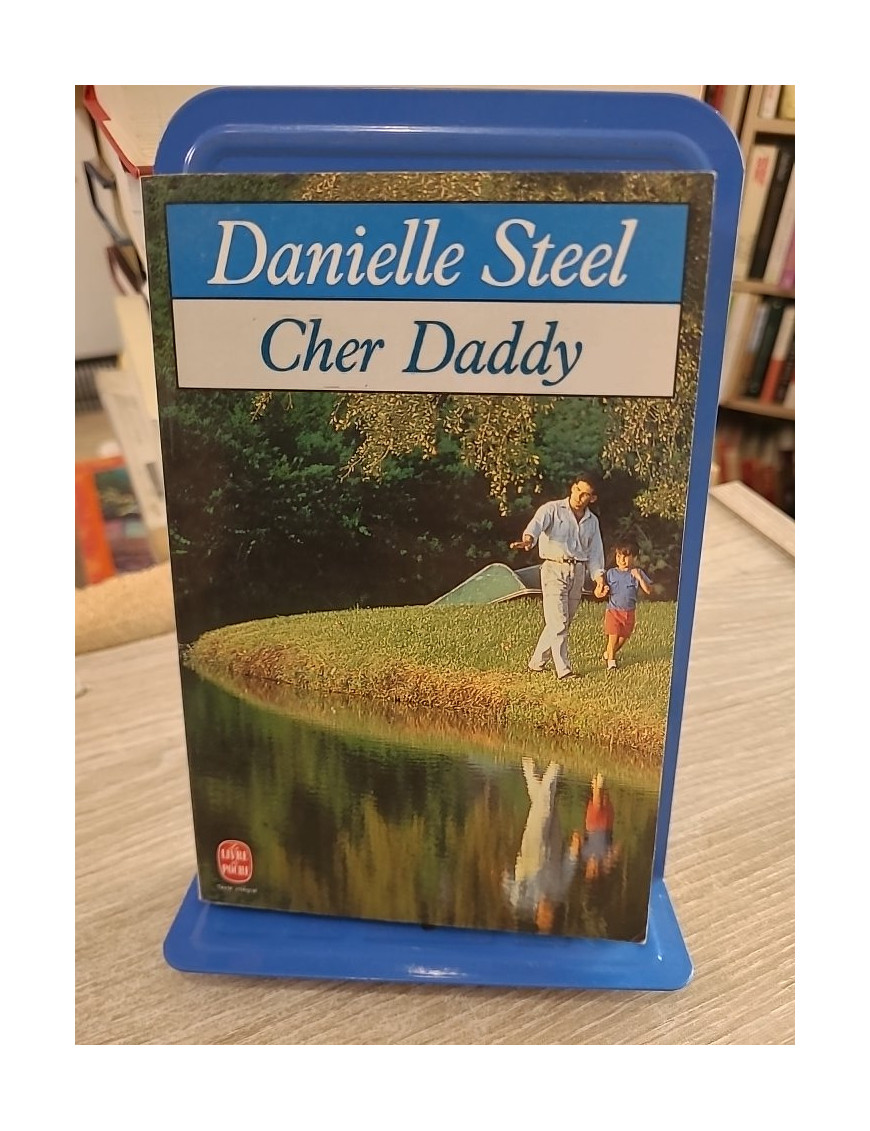 Cher daddy - Danielle Steel - Roman familial sur séparation, reconstruction et amour