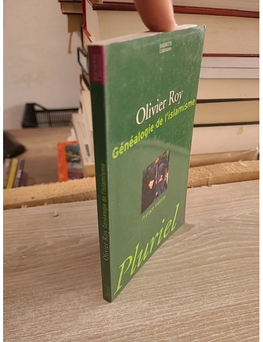 Généalogie de l'islamisme - Olivier Roy - Analyse politique et historique des mouvements islamistes