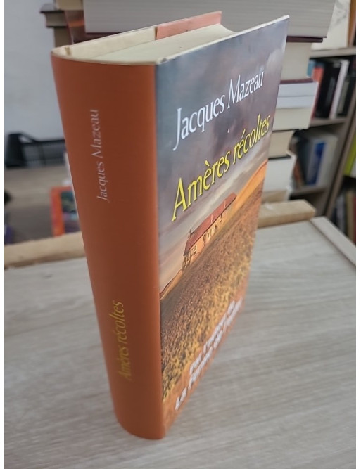 Amères récoltes - Jacques Mazeau - Roman historique sur l’Occupation et les rivalités rurales