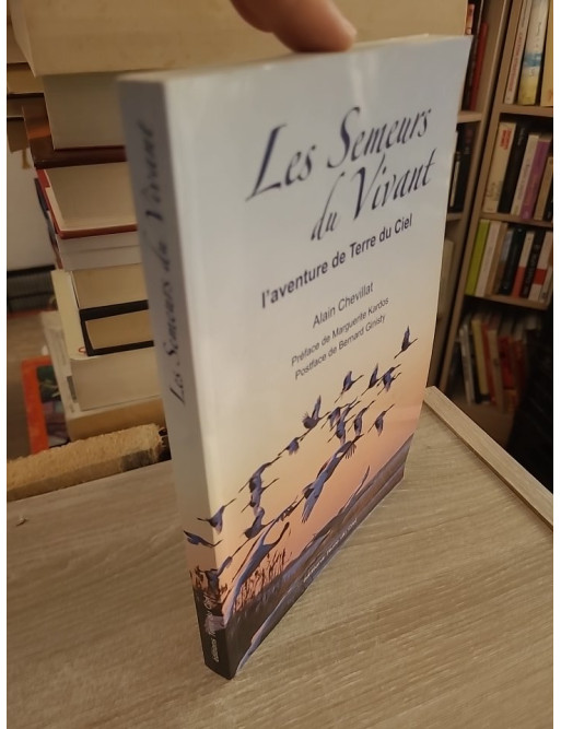 Les semeurs du vivant - L'aventure de Terre du Ciel - Alain Chevillat - Récit spirituel et développement personnel
