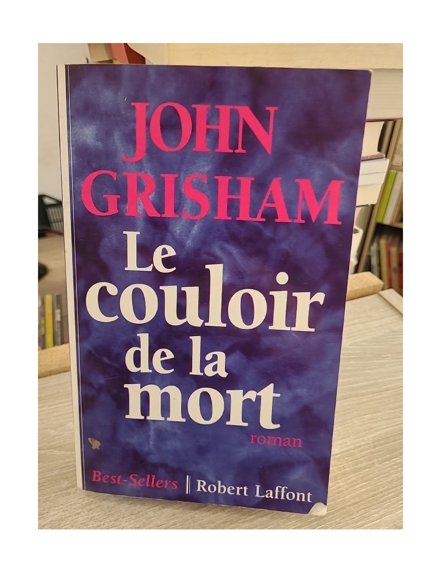 L'héritage de la haine (Le couloir de la mort) - John Grisham - Thriller judiciaire intense contre la peine capitale