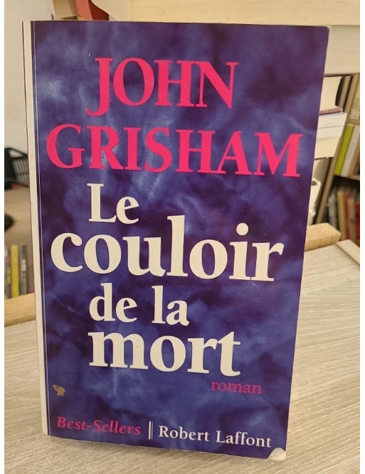L'héritage de la haine (Le couloir de la mort) - John Grisham - Thriller judiciaire intense contre la peine capitale