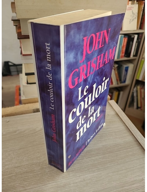 L'héritage de la haine (Le couloir de la mort) - John Grisham - Thriller judiciaire intense contre la peine capitale