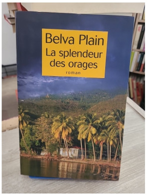 La splendeur des orages - Belva Plain - Saga familiale entre secrets, exil et passions