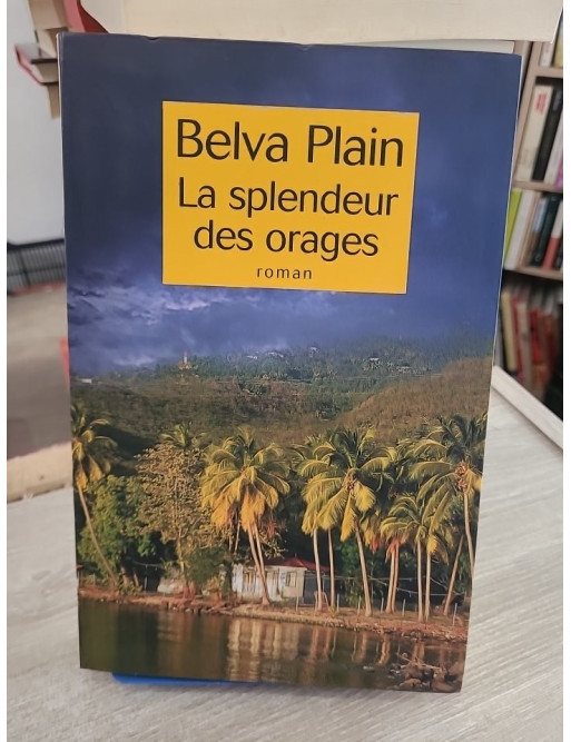 La splendeur des orages - Belva Plain - Saga familiale entre secrets, exil et passions