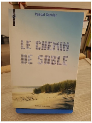 Le chemin de sable - Pascal Garnier - Roman initiatique jeunesse entre voyage et quête de soi