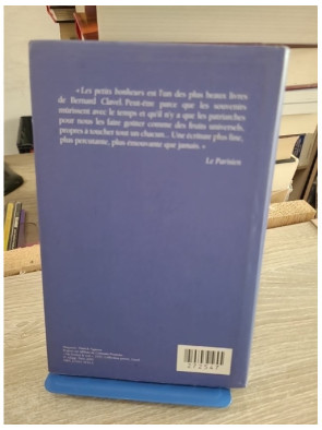 Les petits bonheurs - Bernard Clavel - Récits sensibles sur la simplicité et la vie quotidienne