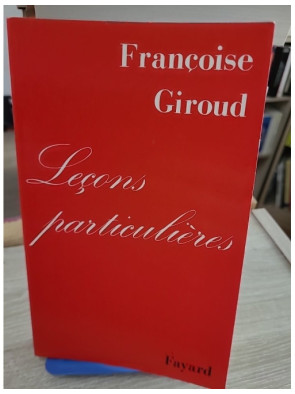 Leçons particulières - Françoise Giroud - Mémoires et réflexion sur les rencontres de la vie