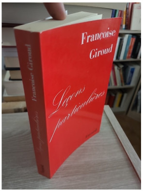 Leçons particulières - Françoise Giroud - Mémoires et réflexion sur les rencontres de la vie
