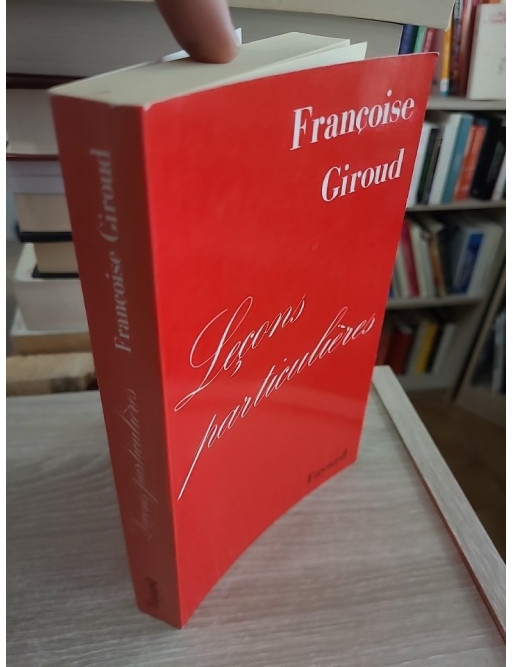 Leçons particulières - Françoise Giroud - Mémoires et réflexion sur les rencontres de la vie