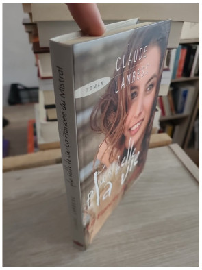 Plus Belle la Vie - La Fiancée du Mistral - Lambesc - Roman inspiré de la série télévisée