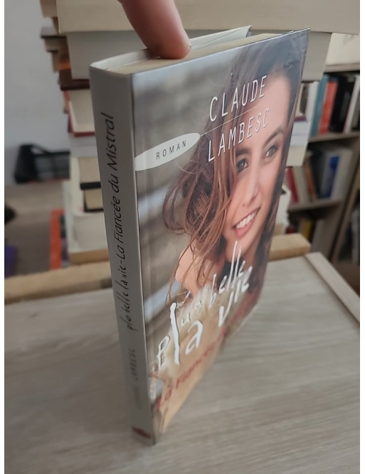 Plus Belle la Vie - La Fiancée du Mistral - Lambesc - Roman inspiré de la série télévisée