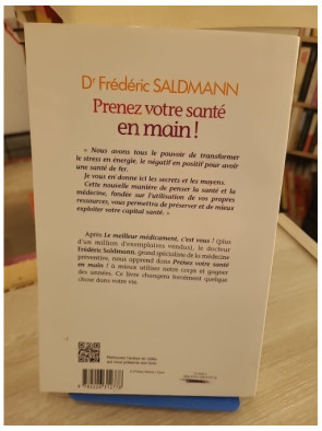 Prenez votre santé en main ! - Frédéric Saldmann - Guide pratique de santé et prévention