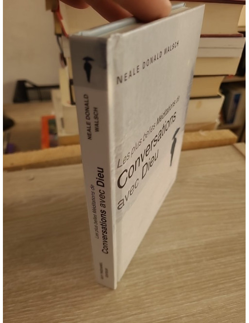 Les Plus Belles Méditations de Conversations avec Dieu - Neale Donald Walsch - Méditations spirituelles inspirantes