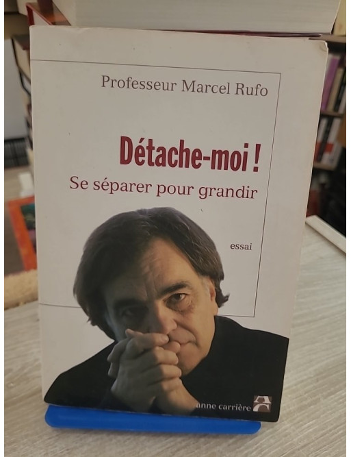 Détache-moi ! Se séparer pour grandir - Comprendre les étapes clés de l'autonomie affective