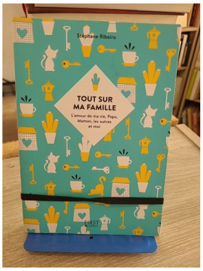 Tout sur ma famille - Le livre à remplir pour raconter souvenirs et anecdotes familiales