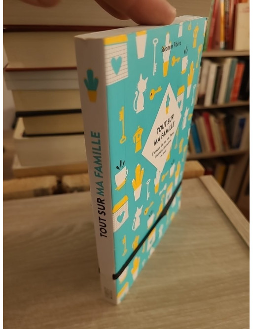 Tout sur ma famille - Le livre à remplir pour raconter souvenirs et anecdotes familiales