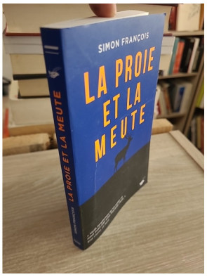 La proie et la meute - Polar rural sombre et intense