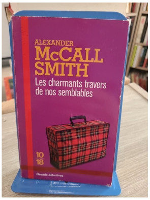 Les charmants travers de nos semblables - Enquête douce et philosophique