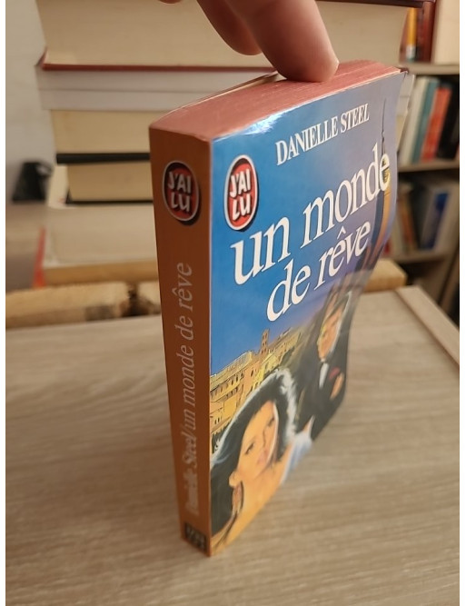 Un Monde de rêve - Roman sentimental et destins croisés