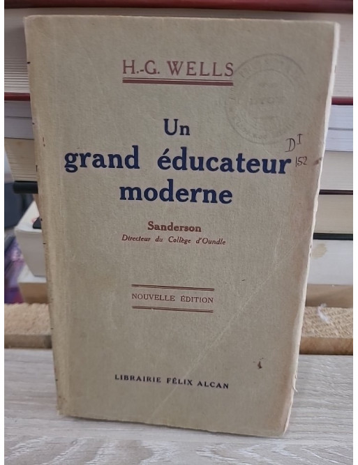 Un Grand Éducateur Moderne – Sanderson, directeur du collège d’Oundle