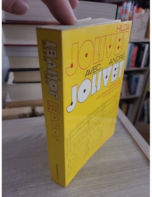 Avec… André Jolivet – témoignage et portrait du compositeur (préface de Maurice Schumann)