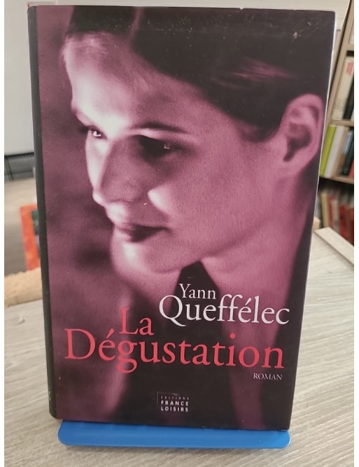 La dégustation - Yann Queffélec