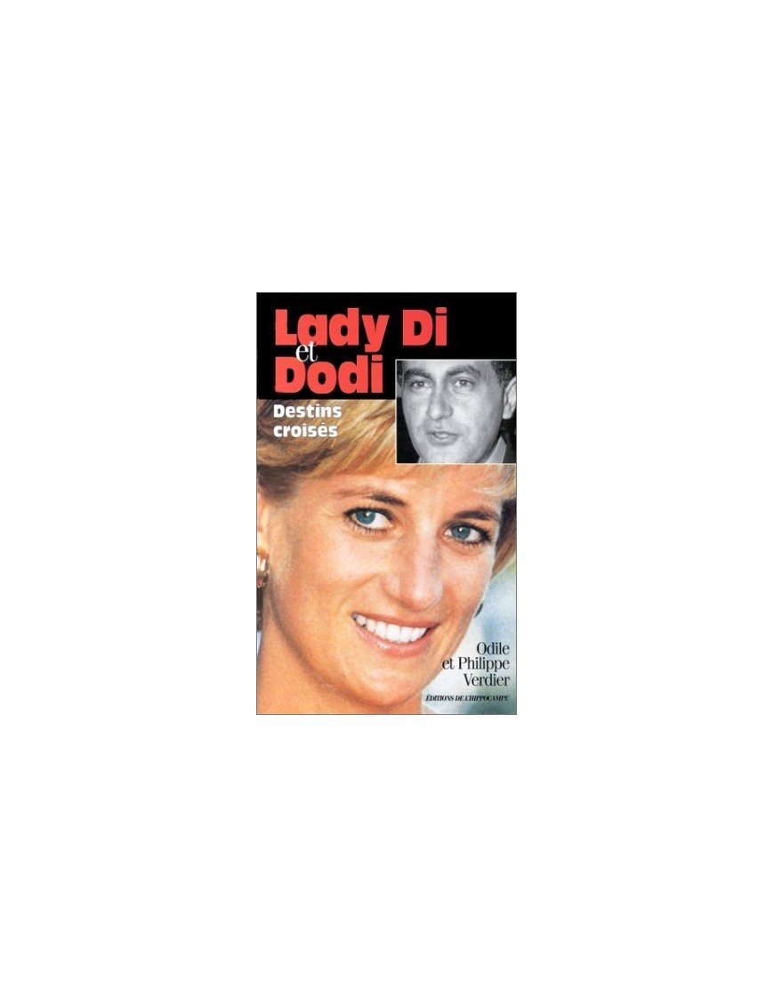 Lady Di et Dodi - Destins croisés d O Verdier
