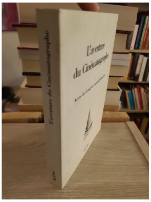 L'aventure du cinématographe – actes du Congrès mondial Lumière (1995)