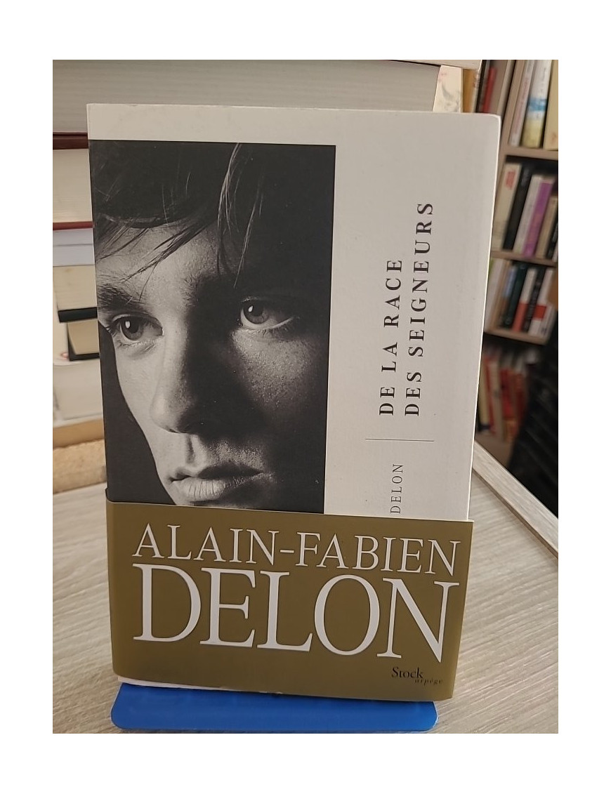 De la race des seigneurs - Alain-Fabien Delon