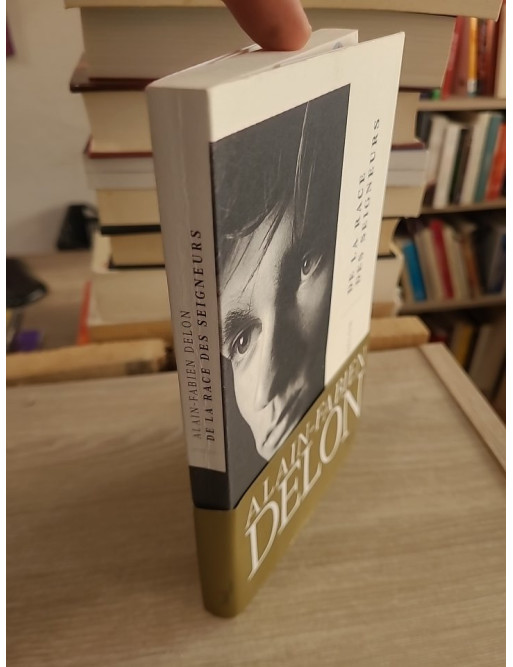 De la race des seigneurs - Alain-Fabien Delon