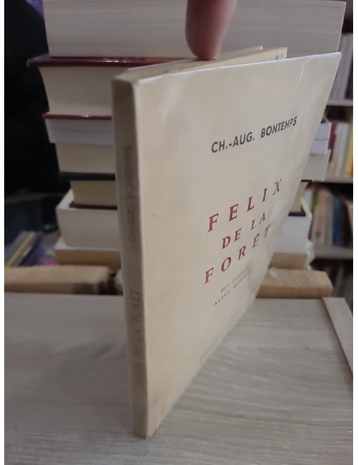 Félix de la forêt – récit littéraire de Bontemps Ch.Aug.