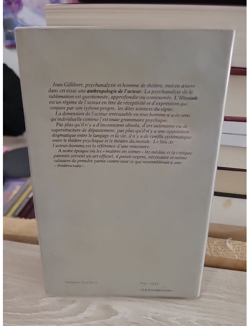 Les Illusiades - Essai sur le théâtre de l'acteur