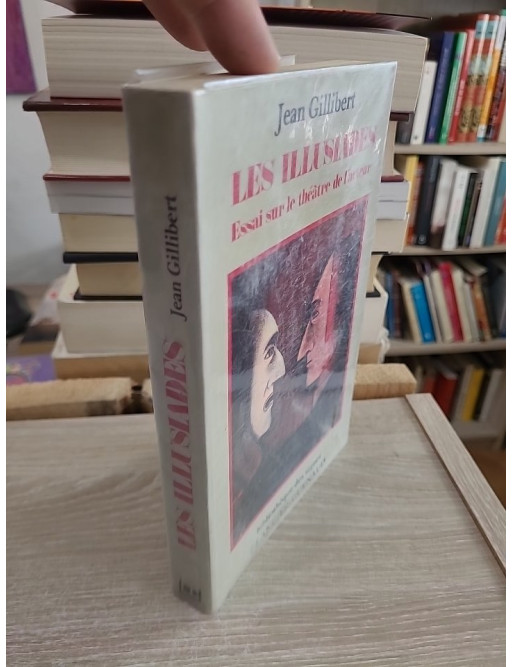 Les Illusiades - Essai sur le théâtre de l'acteur