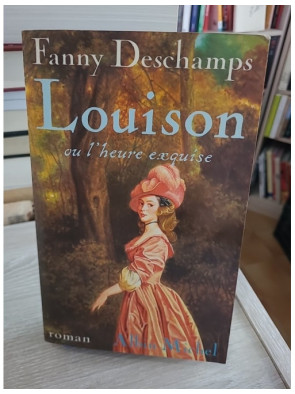 Louison ou l'heure exquise - Fanny Deschamps