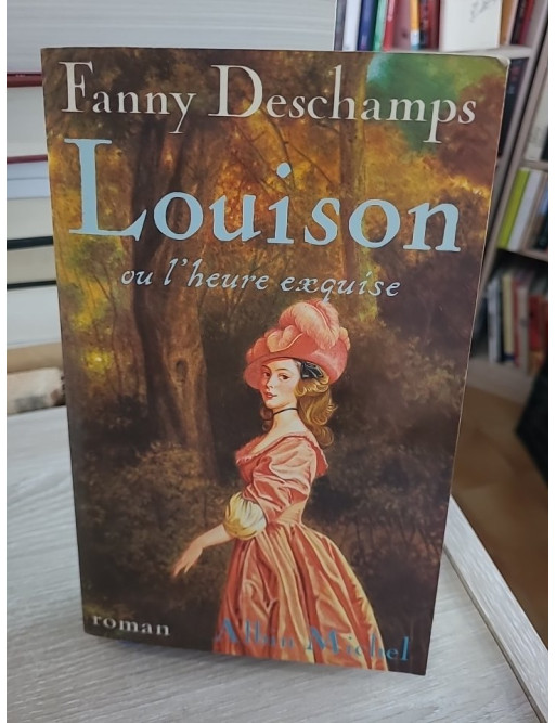 Louison ou l'heure exquise - Fanny Deschamps