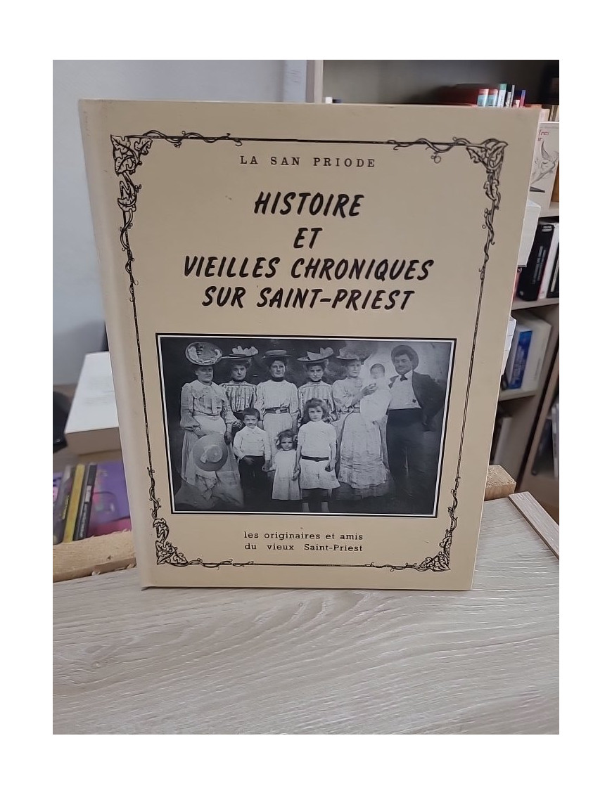 Histoire et vieilles chroniques sur Saint-Priest