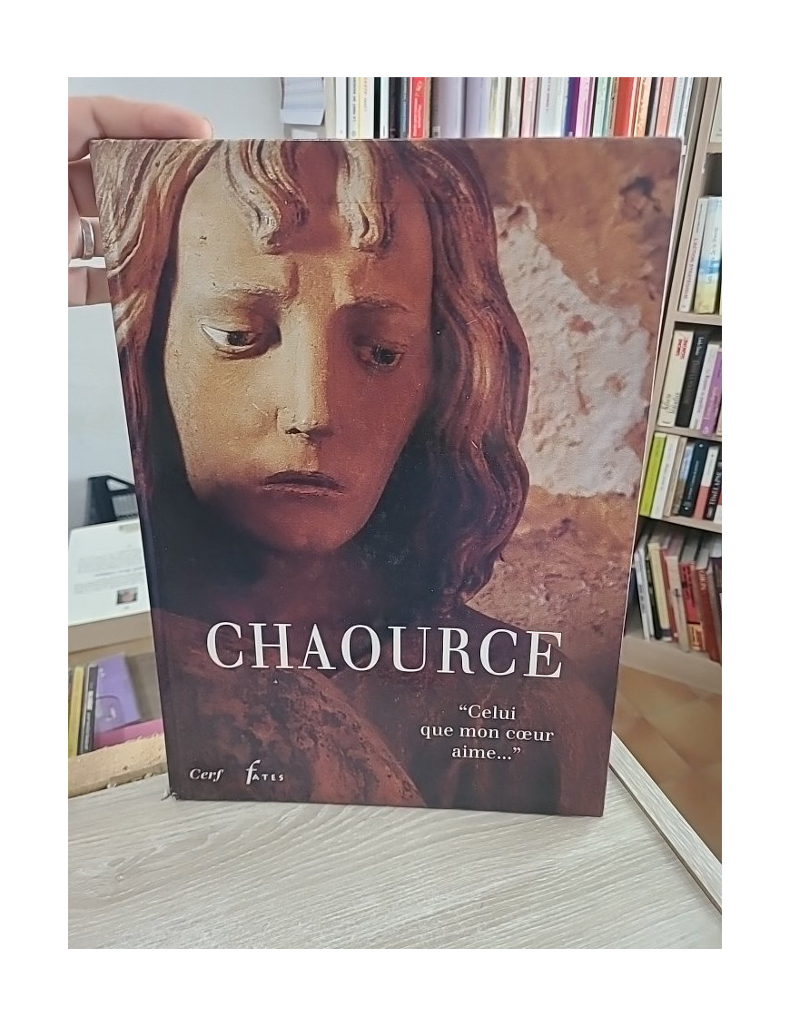 Chaource - « Celui que mon coeur aime... »
